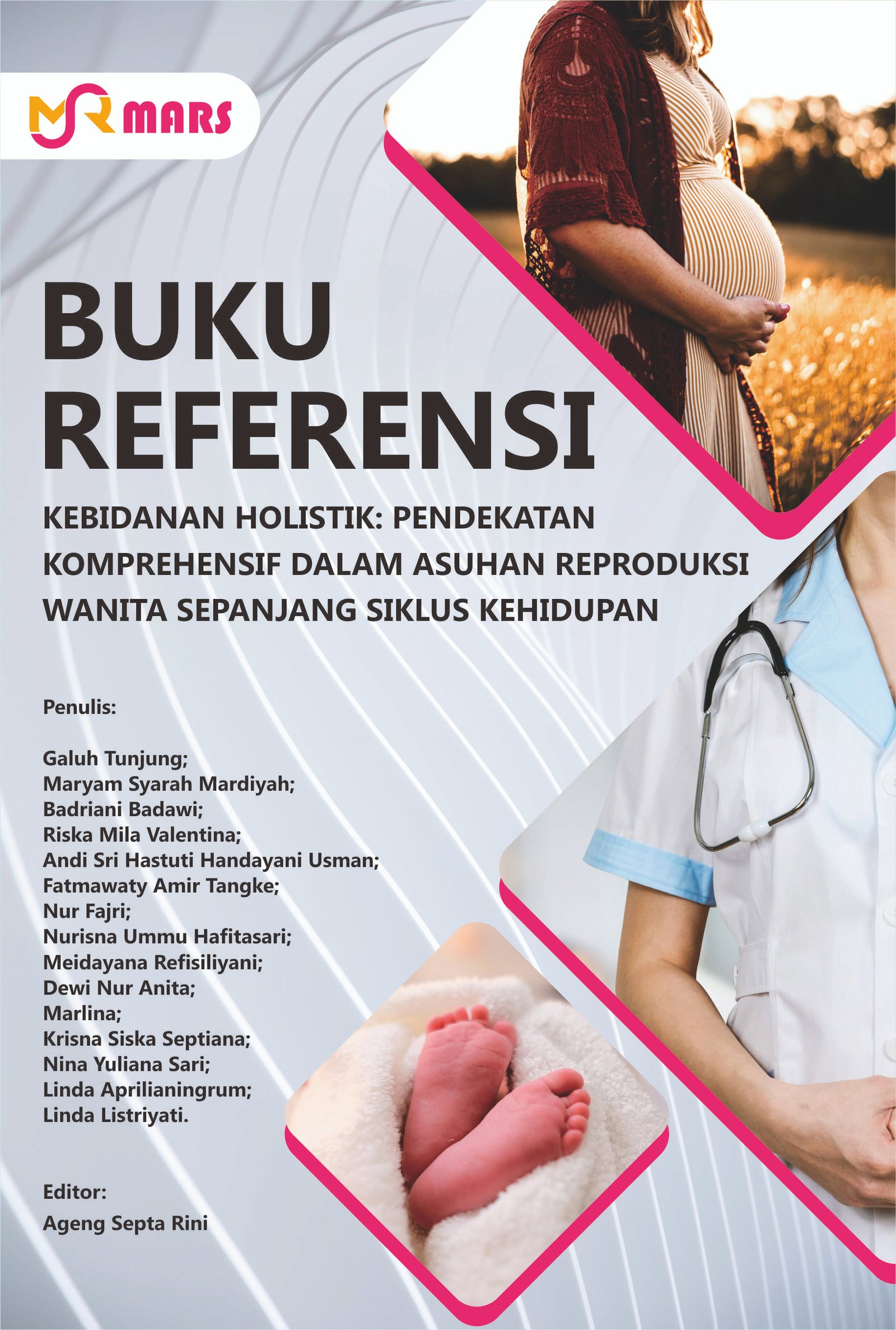 Cover Kebidanan Holistik: Pendekatan Komprehensif dalam Asuhan Reproduksi Wanita Sepanjang Siklus Kehidupan