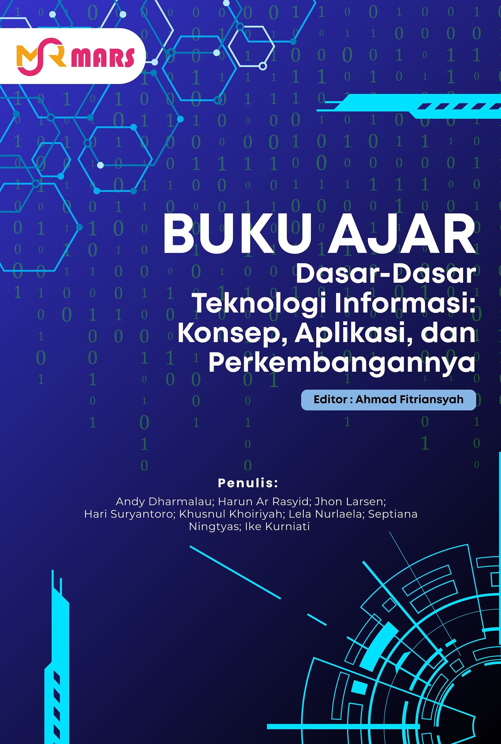 Cover Dasar-Dasar Teknologi Informasi: Konsep, Aplikasi, dan Perkembangannya