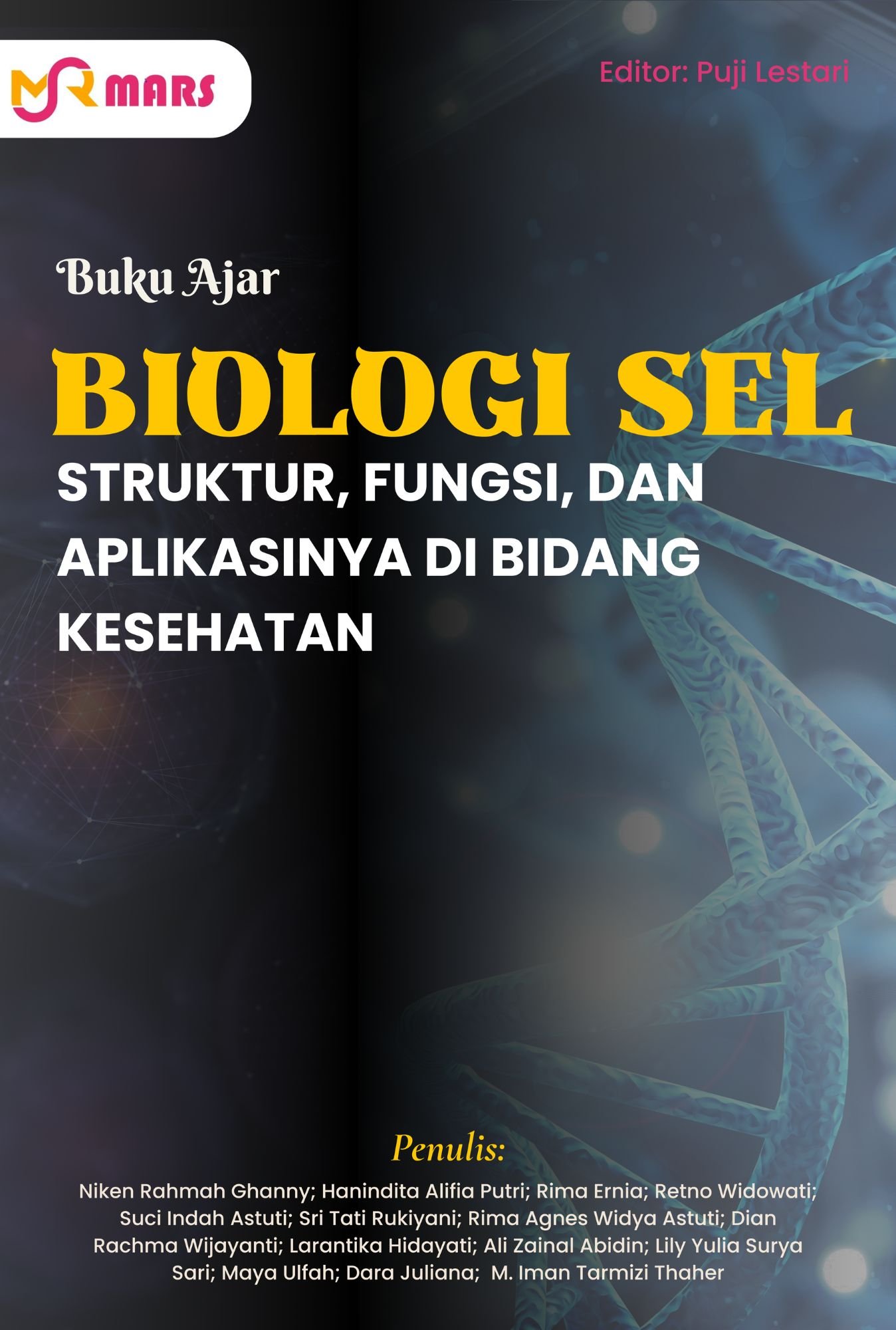 Cover Biologi Sel: Struktur, Fungsi, dan Aplikasinya di Bidang Kesehatan